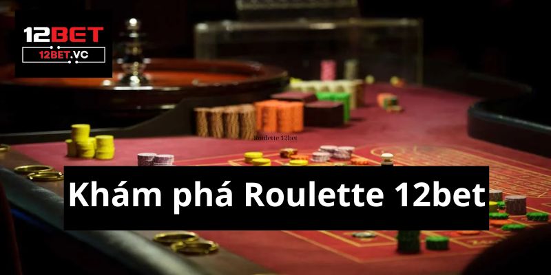 Roulette 12bet